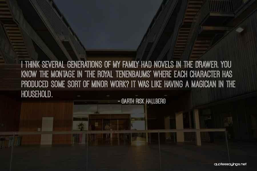 Household Work Quotes By Garth Risk Hallberg Household Work Quotes By Garth Risk Hallberg