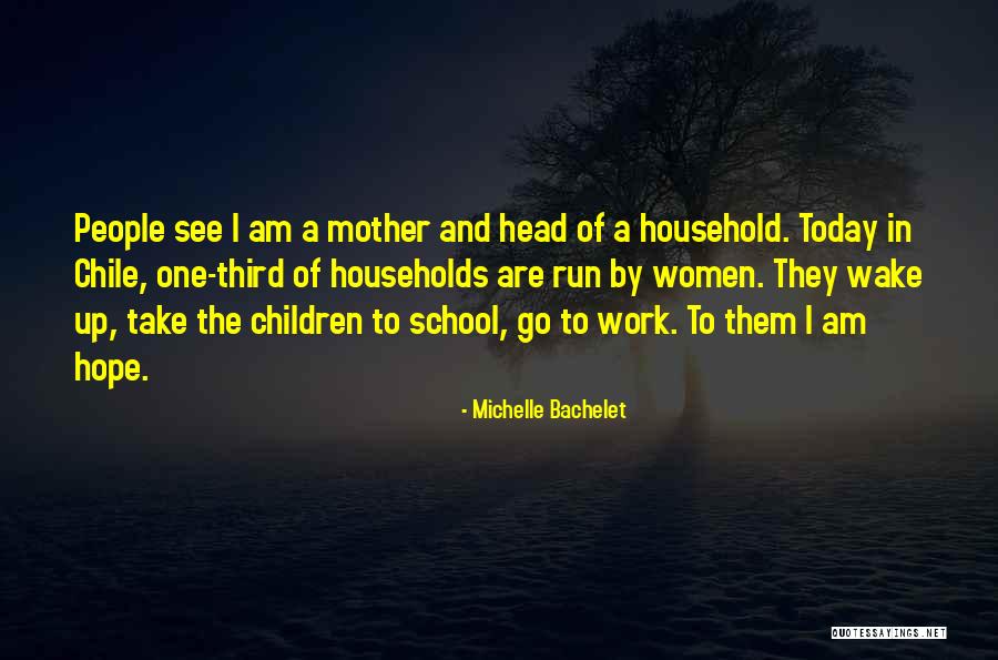 Household Work Quotes By Michelle Bachelet Household Work Quotes By Michelle Bachelet