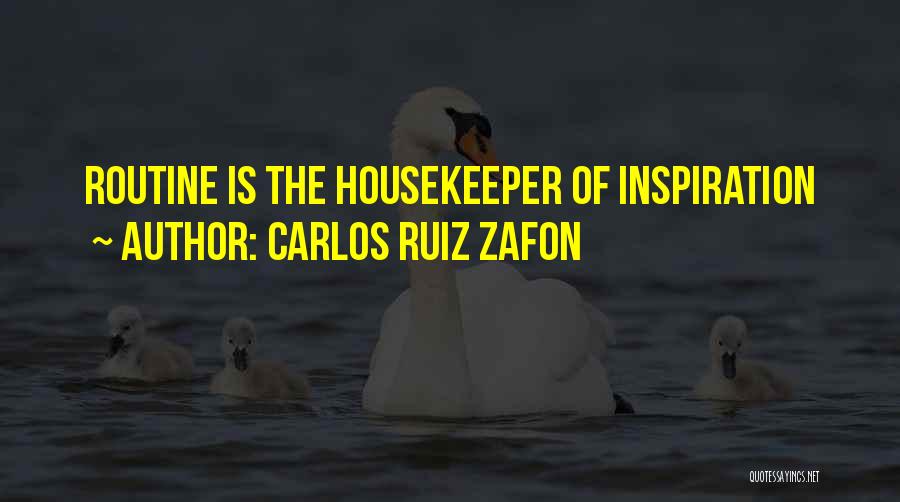 Housekeeper Quotes By Carlos Ruiz Zafon