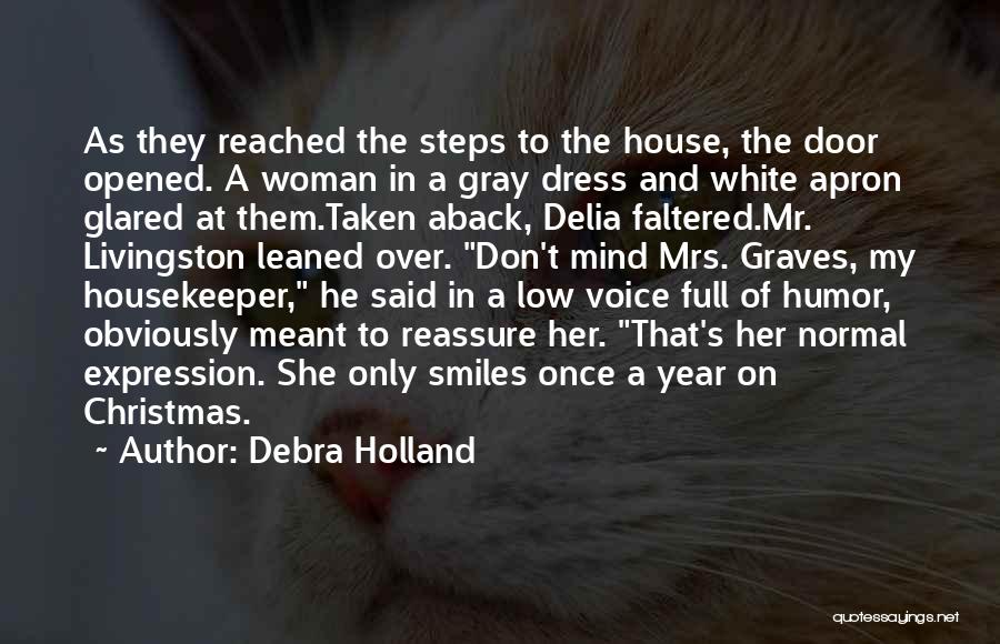Housekeeper Quotes By Debra Holland