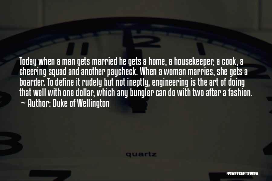 Housekeeper Quotes By Duke Of Wellington