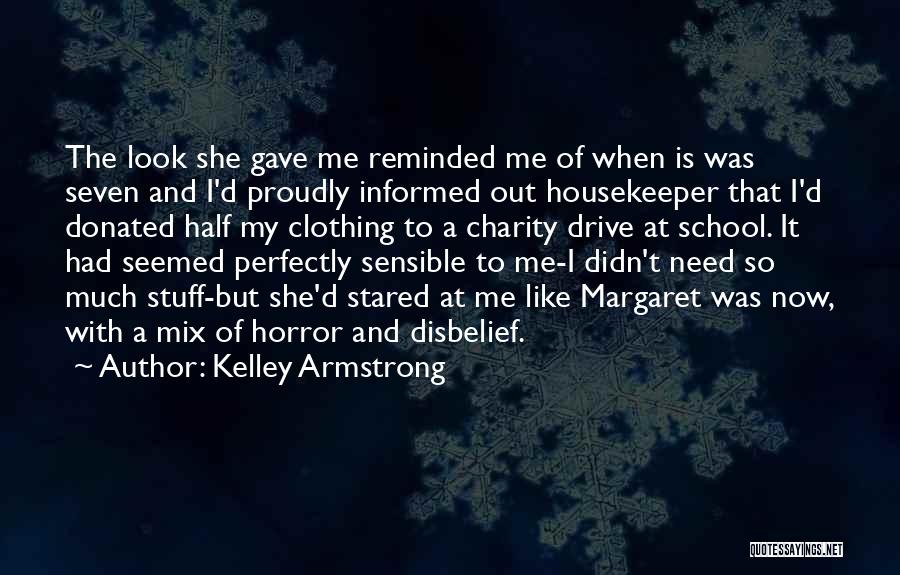 Housekeeper Quotes By Kelley Armstrong