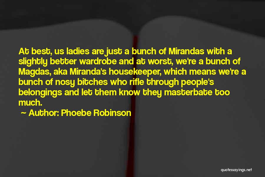 Housekeeper Quotes By Phoebe Robinson