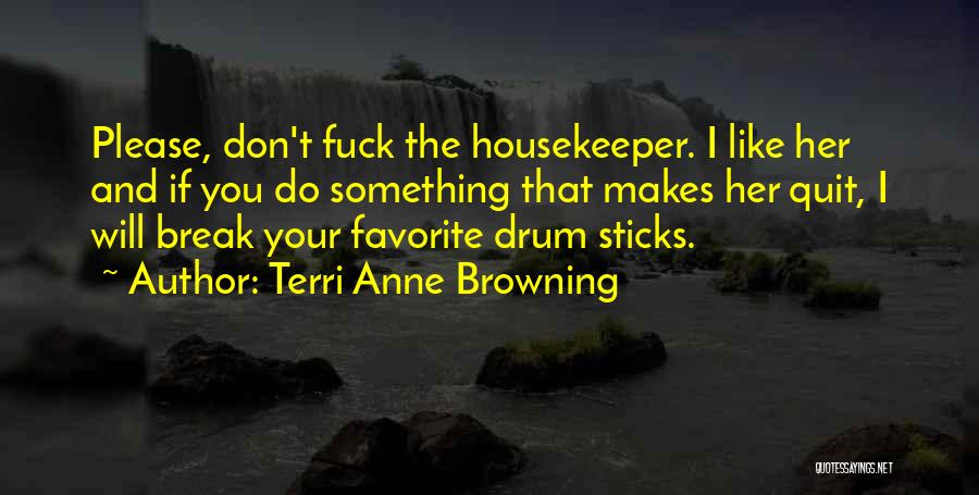 Housekeeper Quotes By Terri Anne Browning