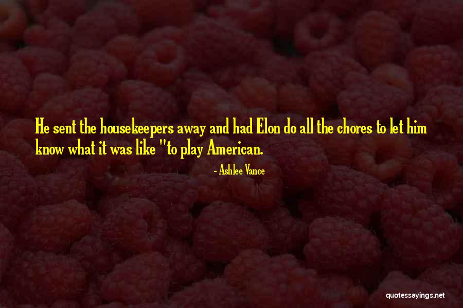 Housekeepers Quotes By Ashlee Vance Housekeepers Quotes By Ashlee Vance