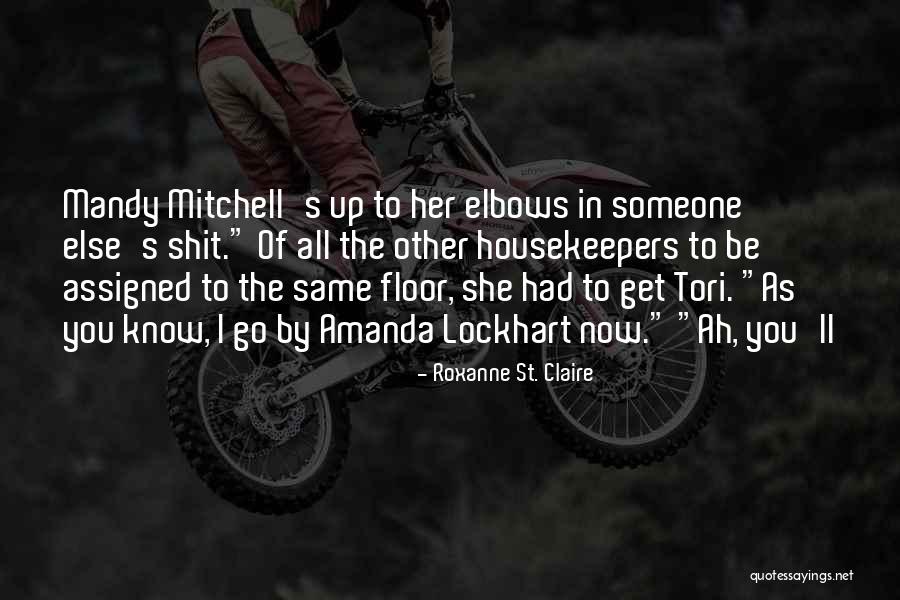 Housekeepers Quotes By Roxanne St. Claire Housekeepers Quotes By Roxanne St. Claire