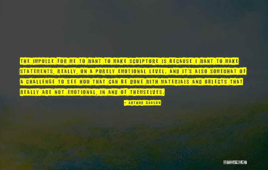 Houselessness Quotes By Arthur Ganson Houselessness Quotes By Arthur Ganson