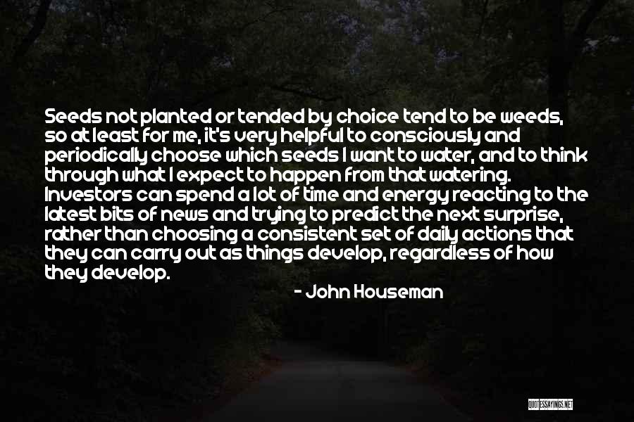Houseman Quotes By John Houseman Houseman Quotes By John Houseman