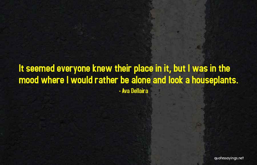 Houseplants Quotes By Ava Dellaira Houseplants Quotes By Ava Dellaira