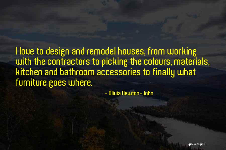 Houses Design Quotes By Olivia Newton-John Houses Design Quotes By Olivia Newton-John