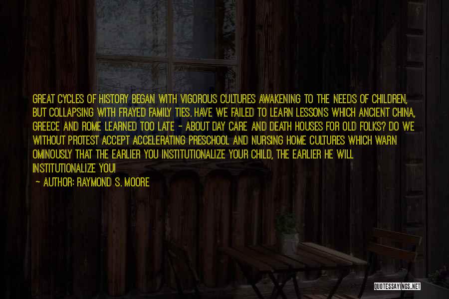 Houses In The Awakening Quotes By Raymond S. Moore