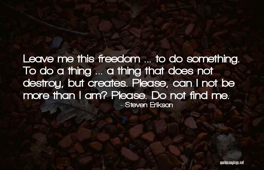 Housewares Solutions Quotes By Steven Erikson Housewares Solutions Quotes By Steven Erikson