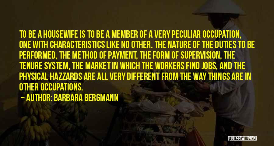 Housewife Duties Quotes By Barbara Bergmann