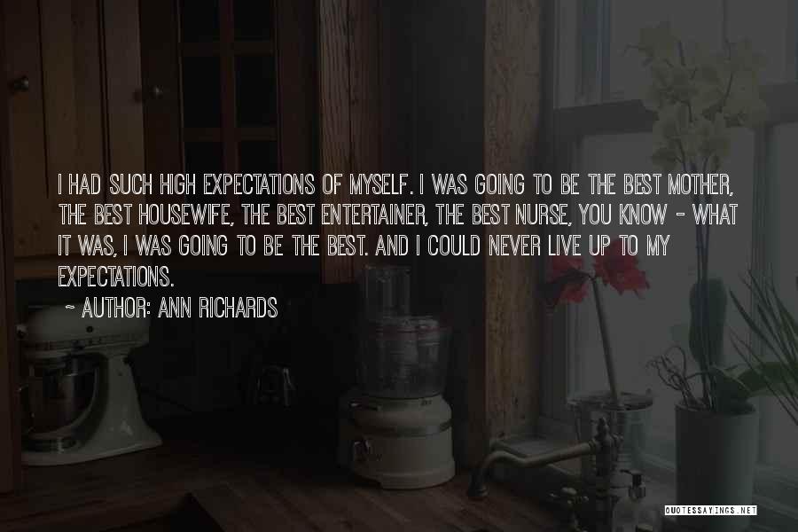 Housewife Quotes By Ann Richards