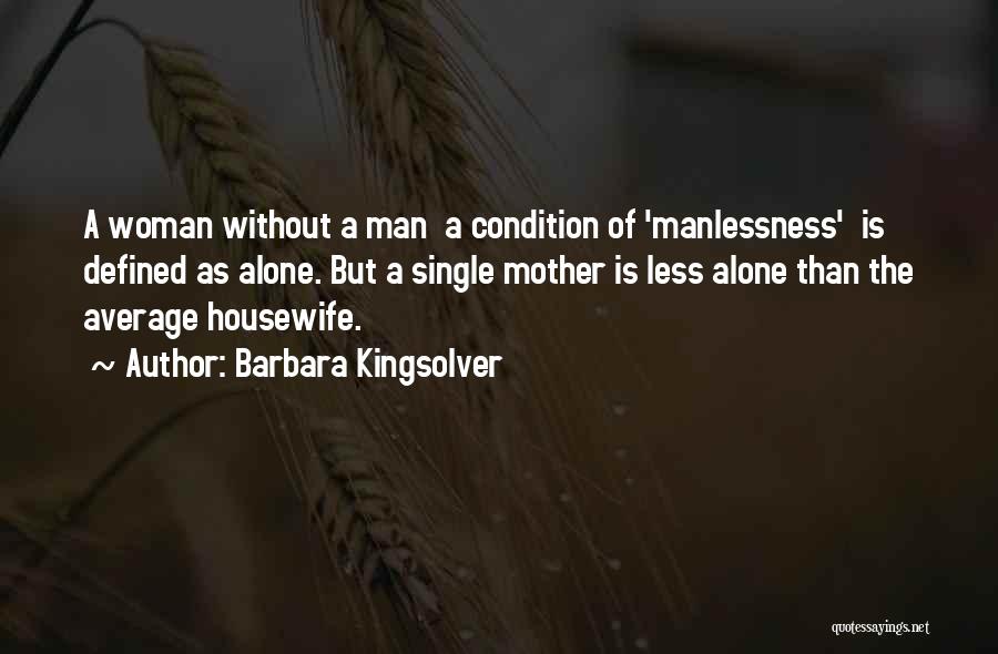 Housewife Quotes By Barbara Kingsolver