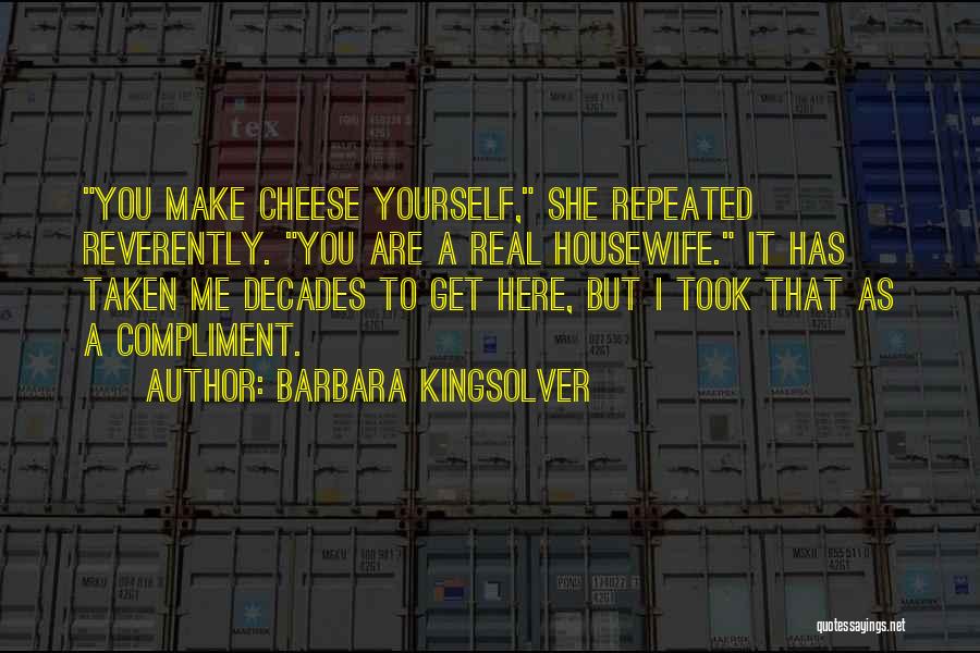 Housewife Quotes By Barbara Kingsolver