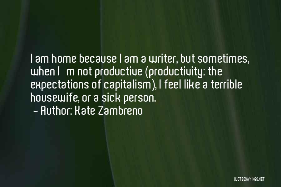 Housewife Quotes By Kate Zambreno