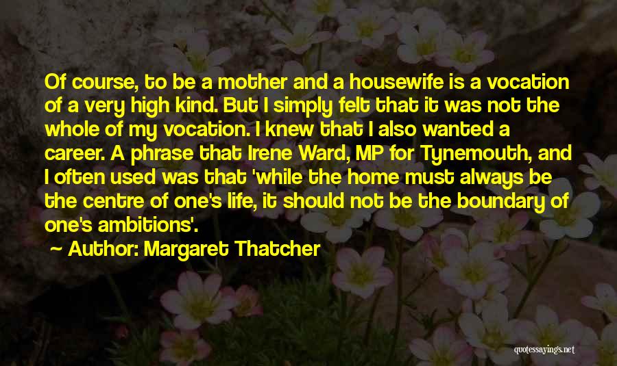 Housewife Quotes By Margaret Thatcher