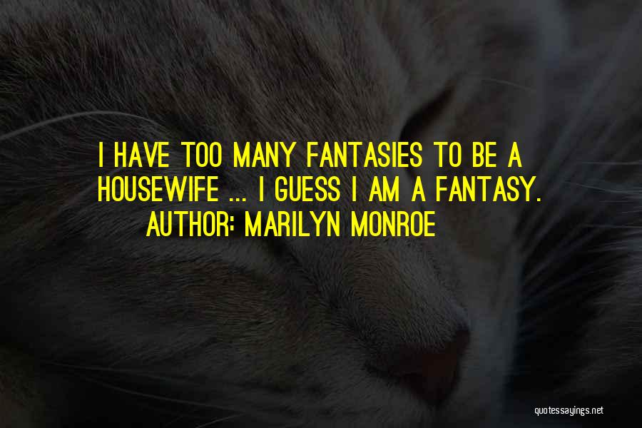 Housewife Quotes By Marilyn Monroe