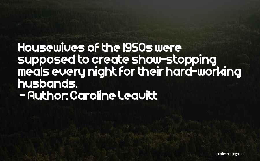 Housewives Quotes By Caroline Leavitt