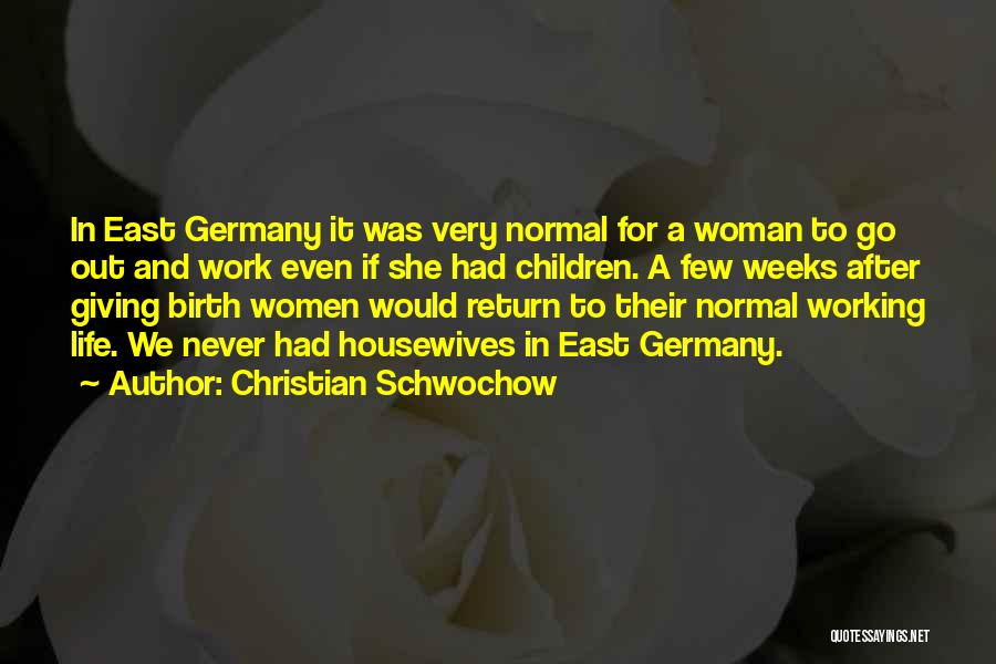 Housewives Quotes By Christian Schwochow