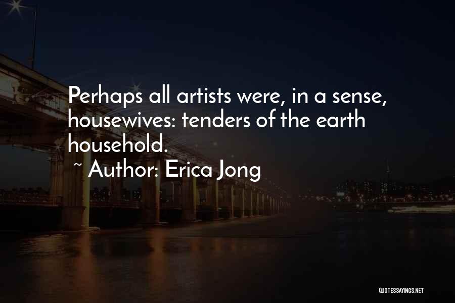 Housewives Quotes By Erica Jong