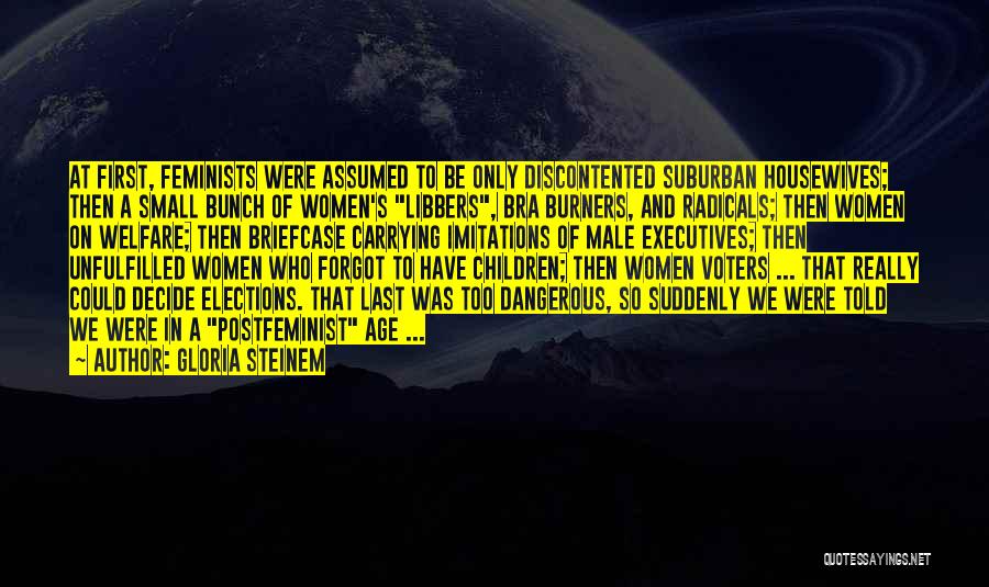 Housewives Quotes By Gloria Steinem