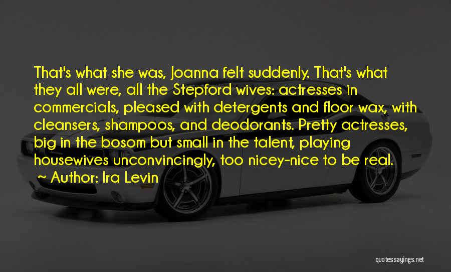 Housewives Quotes By Ira Levin