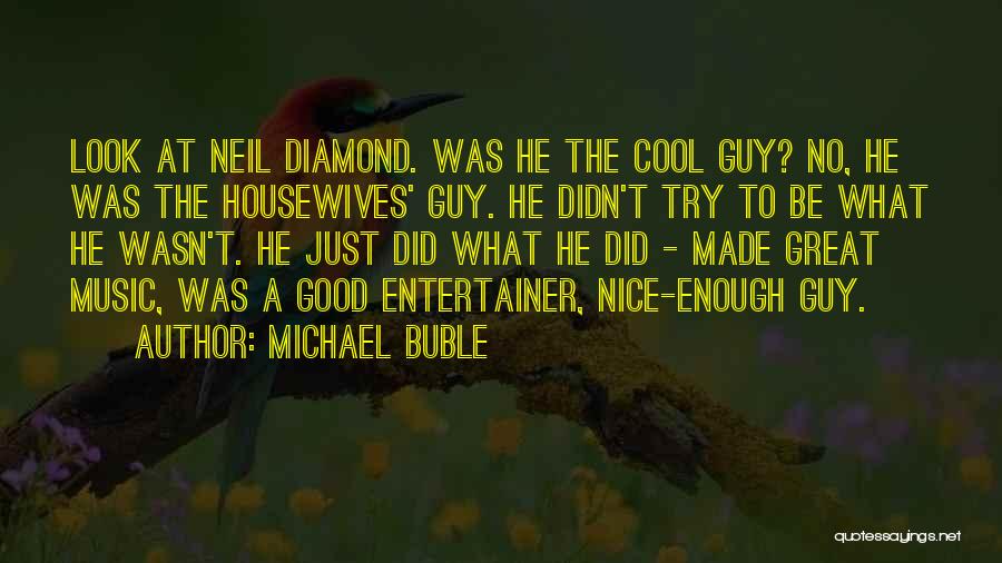 Housewives Quotes By Michael Buble