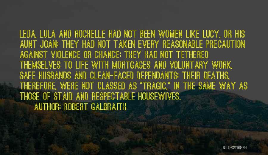 Housewives Quotes By Robert Galbraith