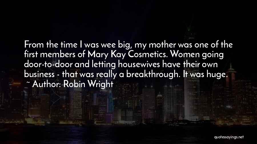 Housewives Quotes By Robin Wright