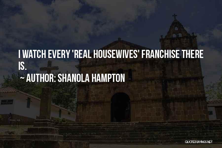 Housewives Quotes By Shanola Hampton