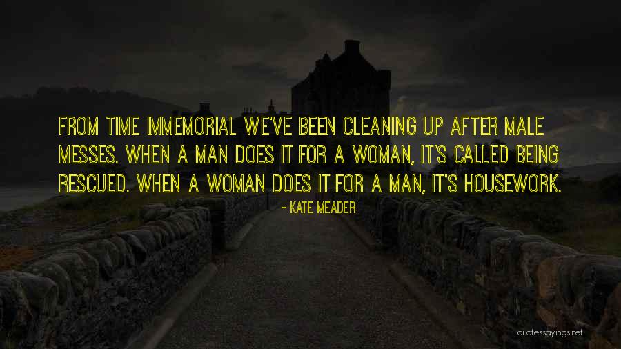 Housework Being Done Quotes By Kate Meader