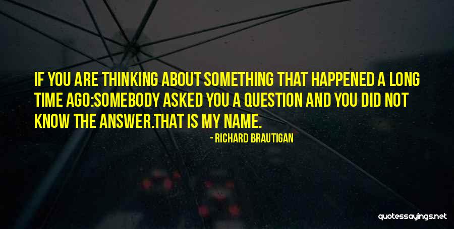 Houseworks Quotes By Richard Brautigan Houseworks Quotes By Richard Brautigan
