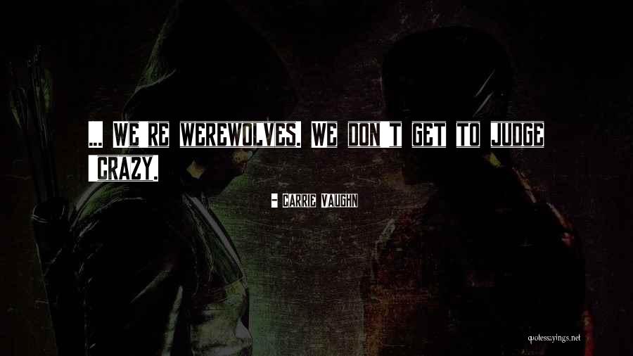 Houshang Farhadian Quotes By Carrie Vaughn Houshang Farhadian Quotes By Carrie Vaughn