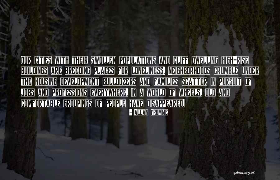 Housing And Development Quotes By Allan Fromme Housing And Development Quotes By Allan Fromme