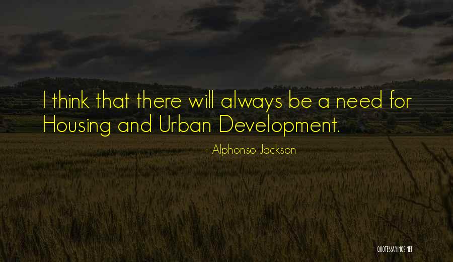 Housing And Development Quotes By Alphonso Jackson Housing And Development Quotes By Alphonso Jackson