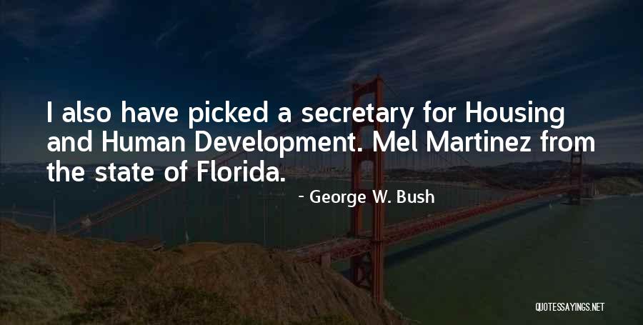 Housing And Development Quotes By George W. Bush Housing And Development Quotes By George W. Bush
