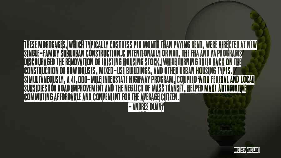 Housing And Urban Quotes By Andres Duany Housing And Urban Quotes By Andres Duany