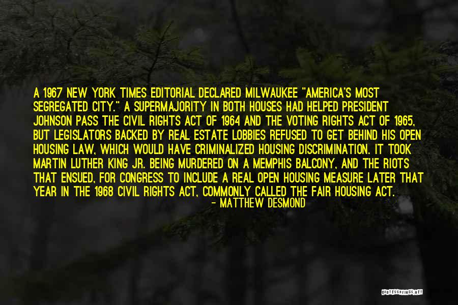 Housing Discrimination Quotes By Matthew Desmond Housing Discrimination Quotes By Matthew Desmond