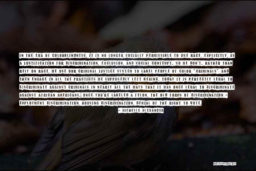 Housing Discrimination Quotes By Michelle Alexander Housing Discrimination Quotes By Michelle Alexander