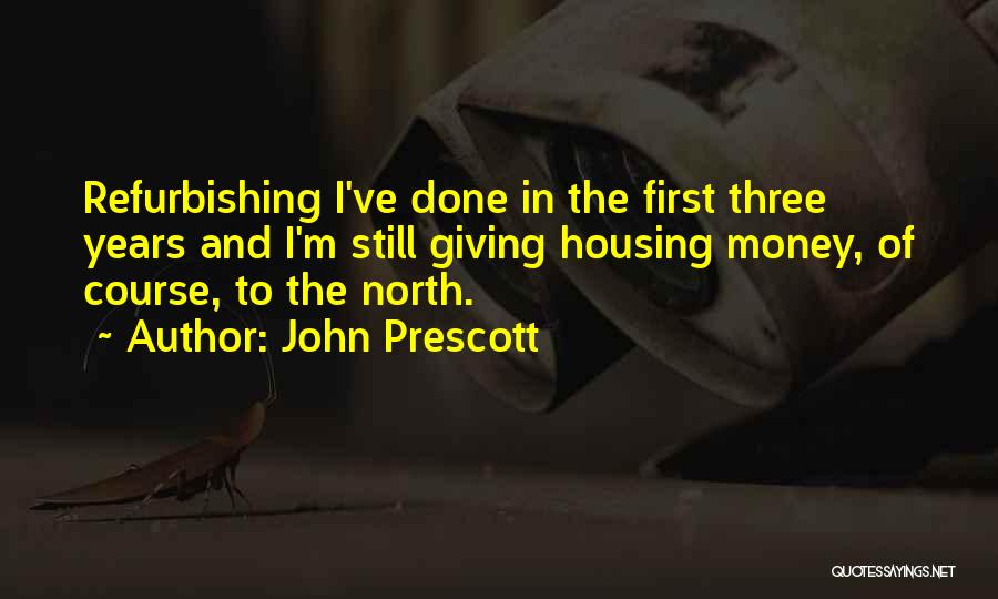Housing First Quotes By John Prescott