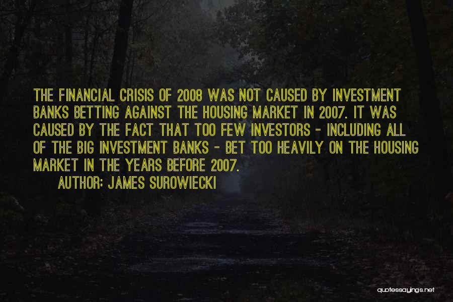 Housing Market Quotes By James Surowiecki