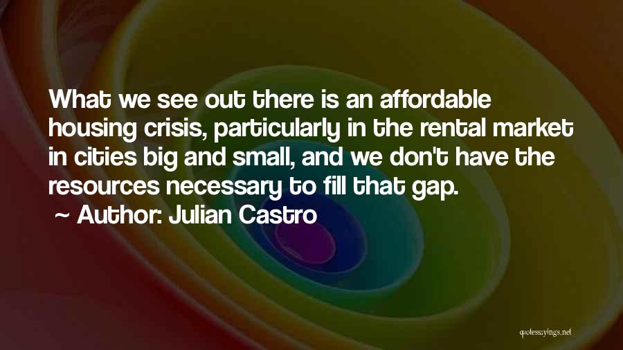 Housing Market Quotes By Julian Castro