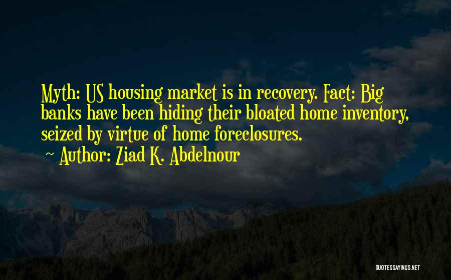 Housing Market Quotes By Ziad K. Abdelnour