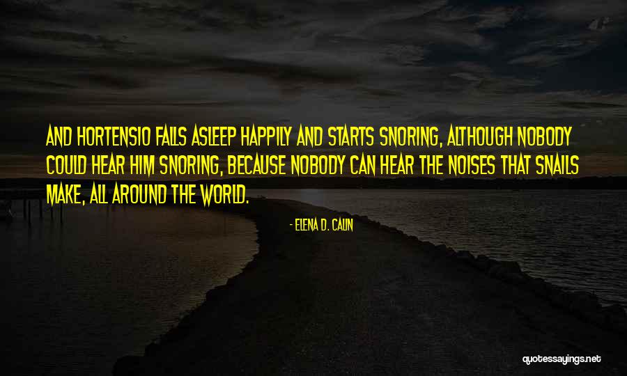 Houskys Majolky Quotes By Elena D. Calin Houskys Majolky Quotes By Elena D. Calin