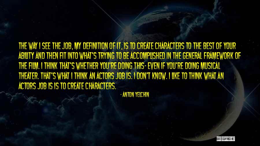 Houssainy Quotes By Anton Yelchin