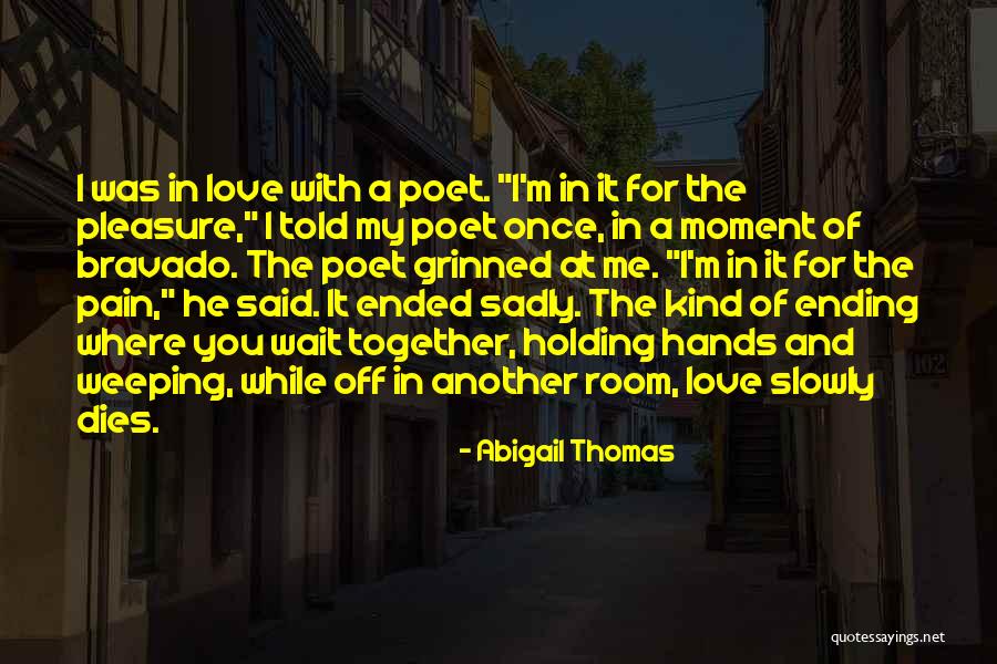 Houssaye Jean Quotes By Abigail Thomas Houssaye Jean Quotes By Abigail Thomas