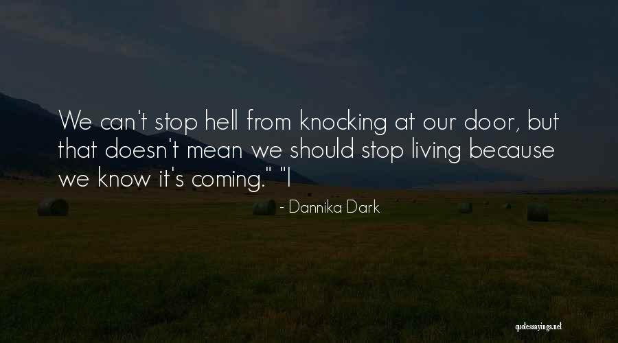Houssaye Jean Quotes By Dannika Dark Houssaye Jean Quotes By Dannika Dark