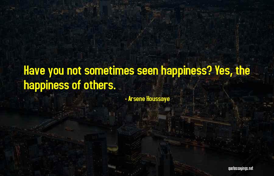 Houssaye Quotes By Arsene Houssaye Houssaye Quotes By Arsene Houssaye